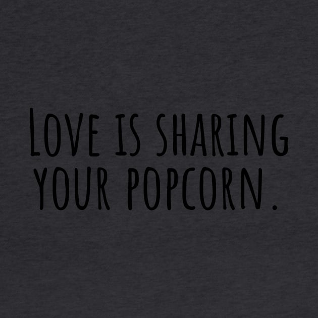 Love-is-sharing-your-popcorn. by Nankin on Creme